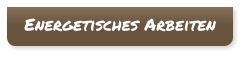 Energetisches Arbeiten