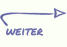 weiter